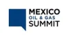 Mexico Oil Gas Summit