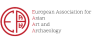 Conference of the European Association for Asian Art and Archaeology